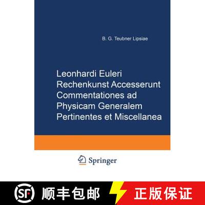 【3-4周达】Leonhard Euleri Opera Omnia: Series Tertia: Rechenkunst. Accesserunt Commentationes AD Phy... [9783764314613]