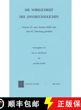 【3-4周达】Die Wirklichkeit Des Unverständlichen: Professor Dr. Med. Hemmo Müller-Suur Zum 60. Gebu... [9789024716074]
