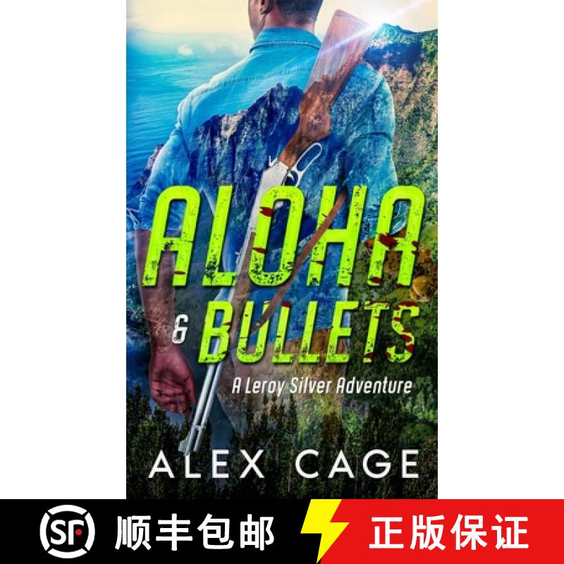 【3-4周达】Aloha & Bullets: A Leroy Silver Adventure [9781950156122]