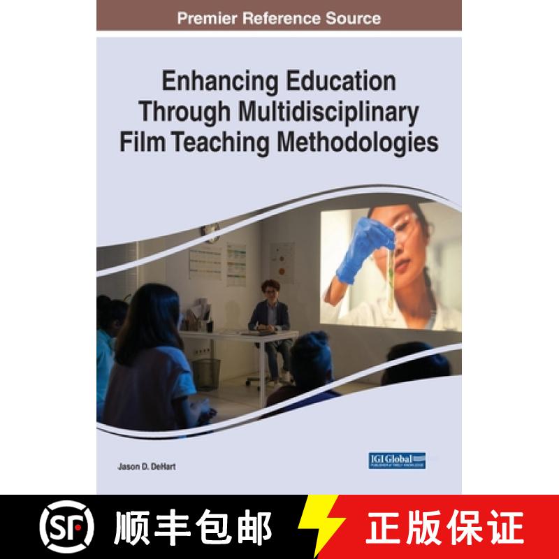 【3-4周达】Enhancing Education Through Multidisciplinary Film Teaching Methodologies [9781668453940]