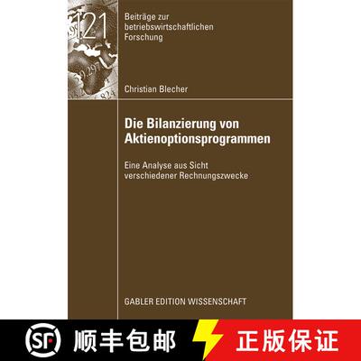【3-4周达】Die Bilanzierung von Aktienoptionsprogrammen: Eine Analyse aus Sicht verschiedener Rechnun... [9783834913678]