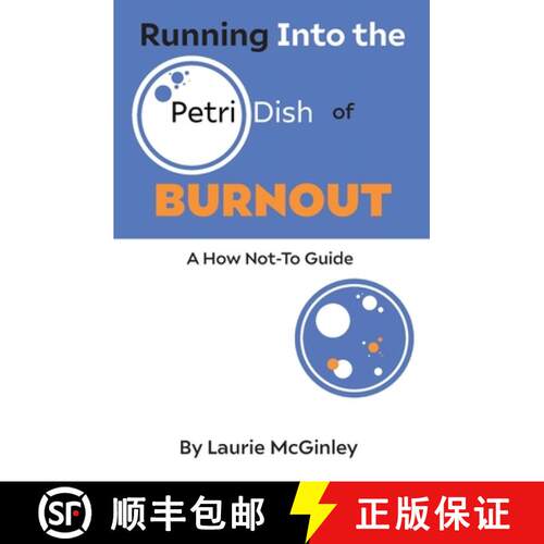 【3-4周达】Running Into the Petri Dish of Burnout: A How Not-To Guide [9798992732900]