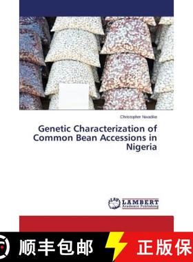 预订 Genetic Characterization of Common Bean Accessions in Nigeria [9783659670121]