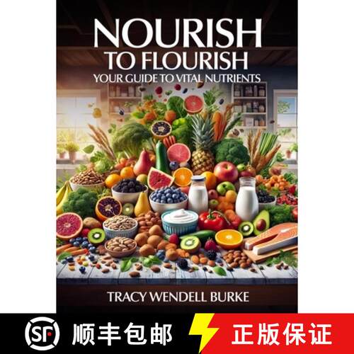 【3-4周达】Nourish to Flourish: Your Guide to Vital Nutrients [9798348350093]