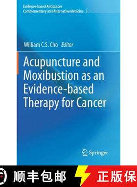 【3-4周达】Acupuncture and Moxibustion as an Evidence-Based Therapy for Cancer [9789400748323]
