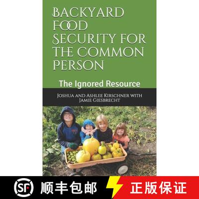 【3-4周达】Backyard Food Security for the Common Person: The Ignored Resource [9781999010232]