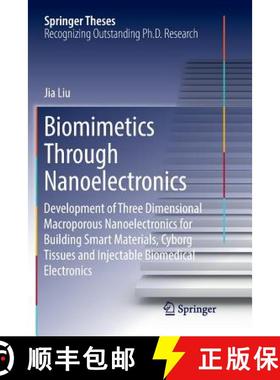 【3-4周达】Biomimetics Through Nanoelectronics: Development of Three Dimensional Macroporous Nanoelec... [9783319886312]