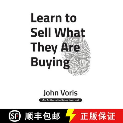 【3-4周达】Learn to Sell What They Are Buying: Discover the Authentic Motivations of Your Prospects [9781616992965]