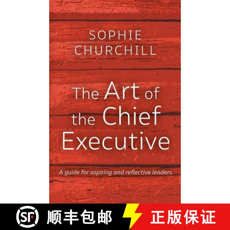 【2-3周达】The Art of the Chief Executive: A guide for aspiring and reflective leaders [9780995675704]