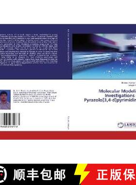 预订 Molecular Modeling Investigations on Pyrazolo[3,4-d]pyrimidines [9786202075473]
