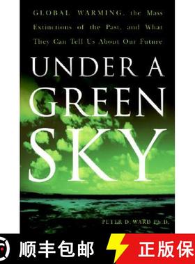 【3-4周达】Under a Green Sky: Global Warming, the Mass Extinctions of the Past, and What They Can Tel... [9780061137921]