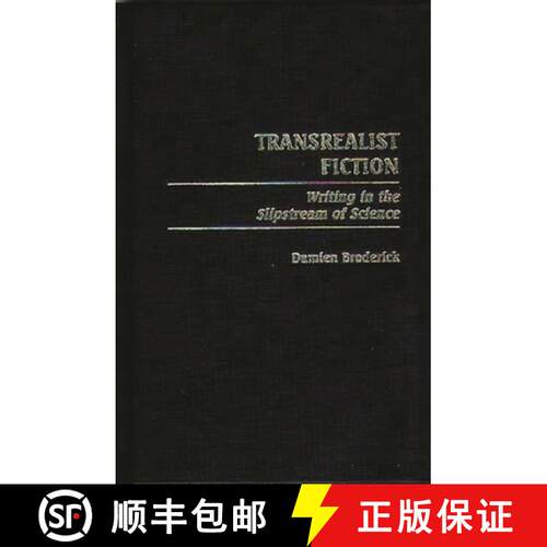 【3-4周达】精装 Transrealist Fiction: Writing in the Slipstream of Science [9780313311215]