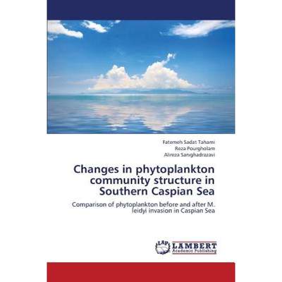 【4周达】Changes in Phytoplankton Community Structure in Southern Caspian Sea [9783659133220]