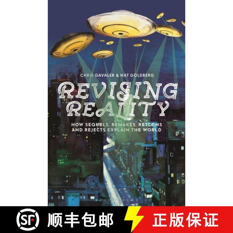 预订 Revising Reality: How Sequels, Remakes, Retcons, and Rejects Explain the World [9781350439610]
