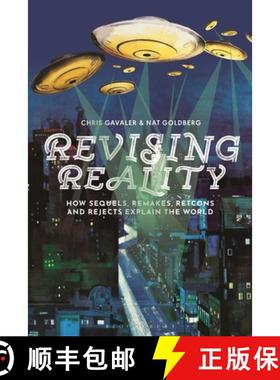 预订 Revising Reality: How Sequels, Remakes, Retcons, and Rejects Explain the World [9781350439610]