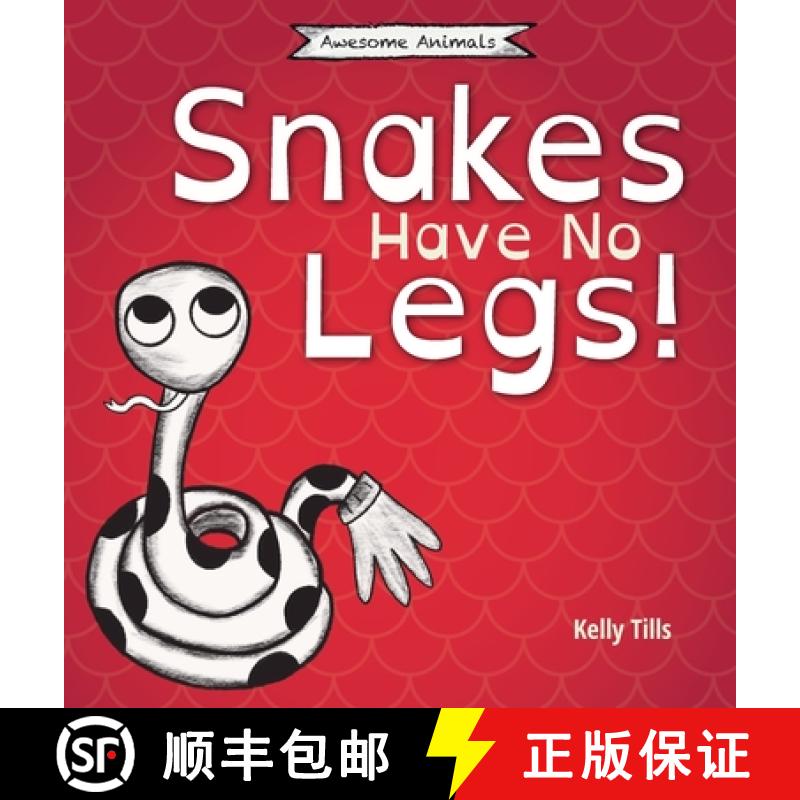 【3-4周达】Snakes Have No Legs: A light-hearted book on how snakes get around by slithering [9781955758932]