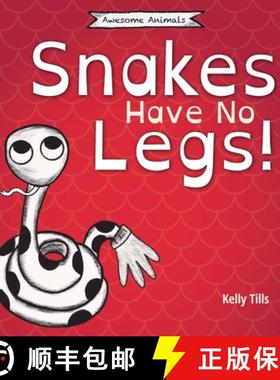 【3-4周达】Snakes Have No Legs: A light-hearted book on how snakes get around by slithering [9781955758932]
