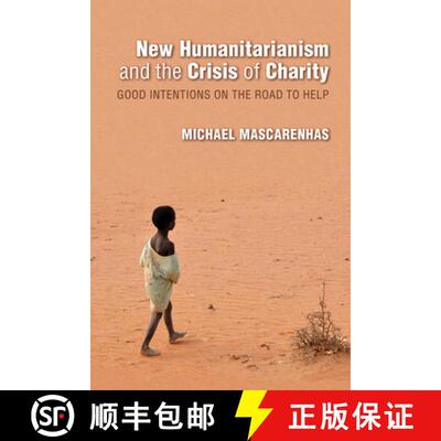 【3-4周达】精装 New Humanitarianism and the Crisis of Charity: Good Intentions on the Road to Help [9780253026125]