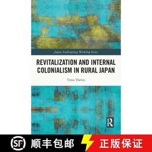 【3-4周达】Revitalization and Internal Colonialism in Rural Japan [9781032198729]