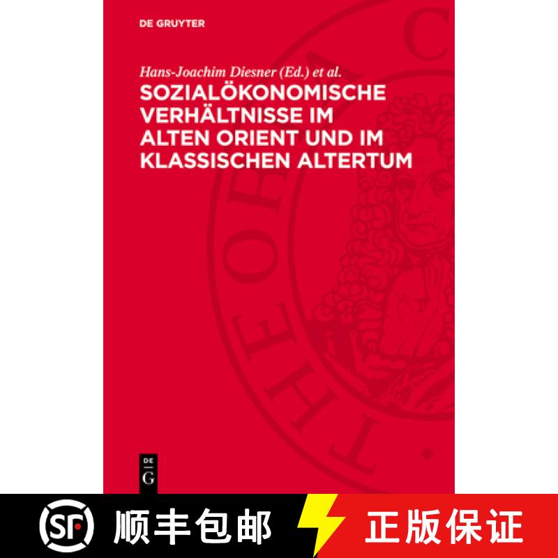 【3-4周达】Sozialökonomische Verhältnisse Im Alten Orient Und Im Klassischen Altertum: [Tagung Der ... [9783112781326]