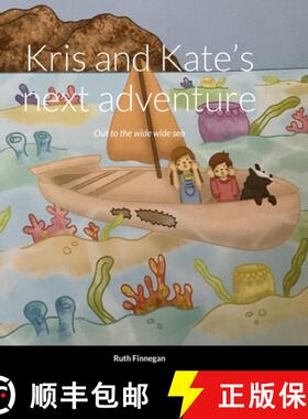 【3-4周达】Kris and Kate's next adventure Out to the wide wide sea,: A picture story book [9781447712732]