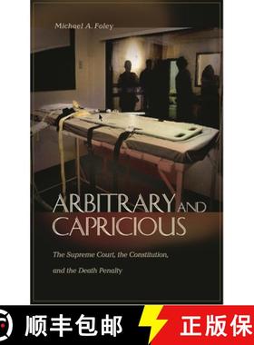 预订 Arbitrary and Capricious: The Supreme Court, the Constitution, and the Death Penalty [9780275975876]
