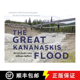 Great Flood 预订 That Face Country the Kananaskis Changed Forever 9781771601580 Disaster The