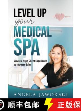 【3-4周达】Level Up Your Medical Spa: Creating a High Client Experience to Increase Sales [9798987211021]