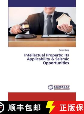 预订 Intellectual Property: Its Applicability & Seismic Opportunities [9786202552493]