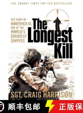 【3-4周达】The Longest Kill : The Story of Maverick 41, One of the World's Greatest Snipers [9781447286363]