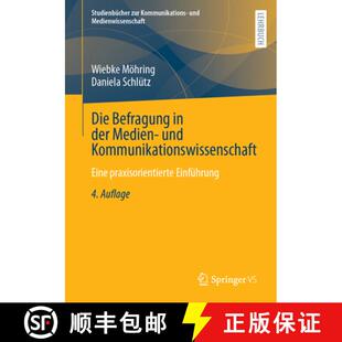 【3-4周达】Die Befragung in der Medien- und Kommunikationswissenschaft: Eine praxisorientierte Einfü... [9783658441906]