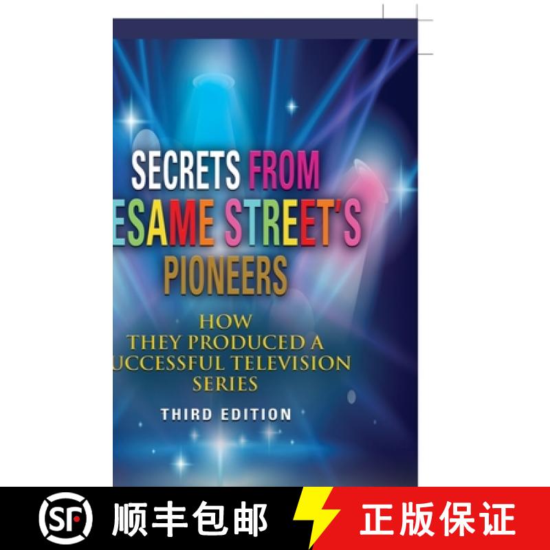 Secrets from Sesame Street's Pioneers: How They Produced a Successful Television Series [9781626464025]
