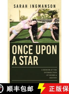 【3-4周达】Once Upon a Star: A Memoir at the Intersection of Desire & Destiny [9798765241370]