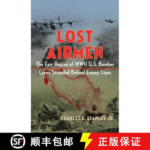 【3-4周达】精装 Lost Airmen: The Epic Rescue of WWII U.S. Bomber Crews Stranded Behind Enemy Lines [9781684512621]
