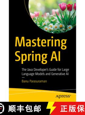 预订 Mastering Spring AI : The Java Developer's Guide for Large Language Models and Generative AI [9798868810008]