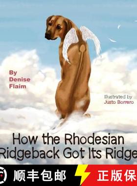 预订 How The Rhodesian Ridgeback Got Its Ridge [9781943824045]