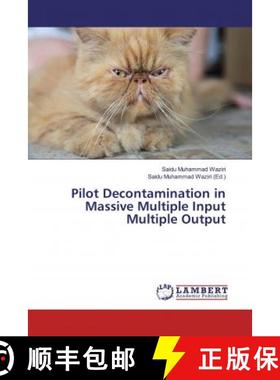 预订 Pilot Decontamination in Massive Multiple Input Multiple Output [9786139453214]