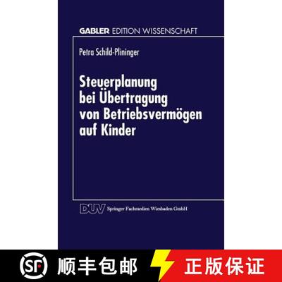 【3-4周达】Steuerplanung Bei Der UEbertragung Von Betriebsvermoegen Auf Kinder: Betriebswirtschaftlic... [9783824465798]