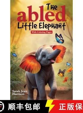 预订 The Abled Little Elephant : With Coloring Pages [9798330385980]