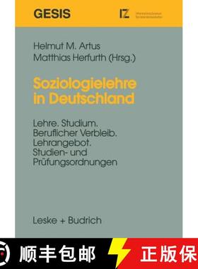 【3-4周达】Soziologielehre in Deutschland : Lehre, Studium, beruflicher Verbleib. Lehrangebot, Studie... [9783810017680]