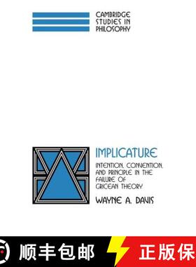 【3-4周达】Implicature: Intention, Convention, and Principle in the Failure of Gricean Theory - Impli... [9780521623193]