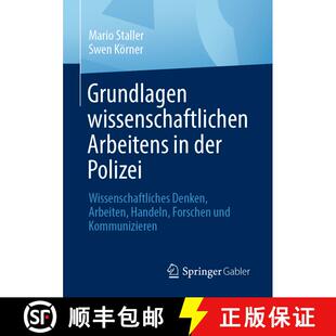 【3-4周达】Grundlagen wissenschaftlichen Arbeitens in der Polizei : Wissenschaftliches Denken, Arbeit... [9783658415174]
