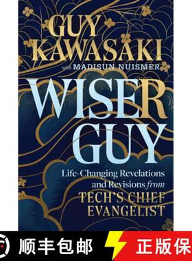 【3-4周达】Wiser Guy: Life-Changing Revelations and Revisions from Tech's Chief Evangelist [9781394324828]