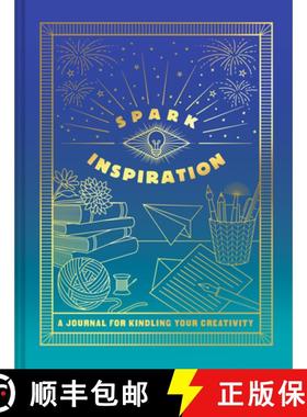 【3-4周达】Spark Inspiration Journal: A Journal for Kindling Your Creativity [9781797209388]