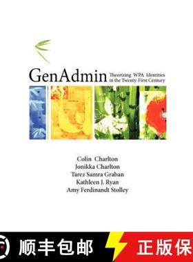 【3-4周达】Genadmin: Theorizing Wpa Identities in the Twenty-First Century [9781602352360]
