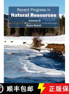 【3-4周达】Recent Progress in Natural Resources: Volume III [9781632395443]