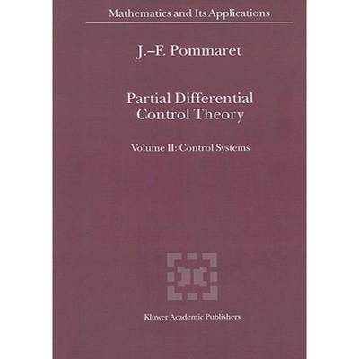 【4周达】Partial Differential Control Theory: Volume I: Mathematical Tools, Volume II: Control System [9780792370376]