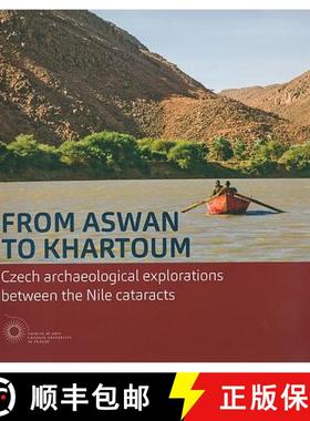 【3-4周达】From Aswan to Khartoum: Czech Archaeological Explorations Between the Nile Cataracts [9788073086725]
