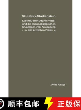 【3-4周达】Die Neueren Arzneimittel Und Die Pharmakologischen Grundlagen Ihrer Anwendung in Der Ärzt... [9783642894619]