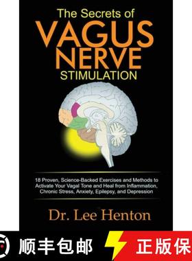 预订 Secrets of Vagus Nerve Stimulation: 18 Proven, Science-Backed Exercises and Methods to Activate ... [9781952597039]